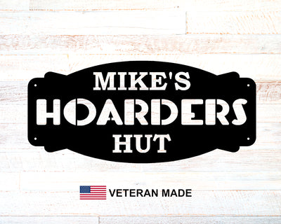 Hoarders Hut Personalized Metal Sign