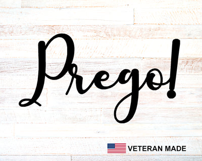 Prego! Metal Word Sign - Madison Iron and Wood - Wall Art - metal outdoor decor - Steel deocrations - american made products - veteran owned business products - fencing decorations - fencing supplies - custom wall decorations - personalized wall signs - steel - decorative post caps - steel post caps - metal post caps - brackets - structural brackets - home improvement - easter - easter decorations - easter gift - easter yard decor