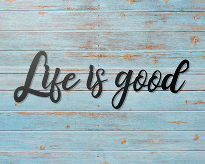 Life is Good Decorative Metal Word Sign - Madison Iron and Wood - Metal Word Art - metal outdoor decor - Steel deocrations - american made products - veteran owned business products - fencing decorations - fencing supplies - custom wall decorations - personalized wall signs - steel - decorative post caps - steel post caps - metal post caps - brackets - structural brackets - home improvement - easter - easter decorations - easter gift - easter yard decor