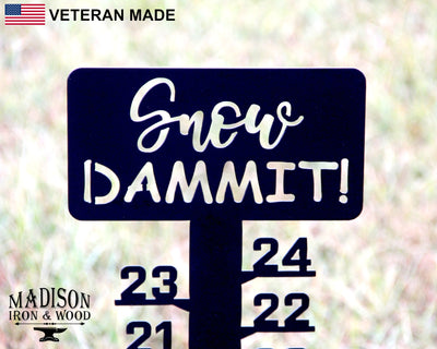 Snow Dammit Snow Gauge - Madison Iron and Wood - Snow Gauge - metal outdoor decor - Steel deocrations - american made products - veteran owned business products - fencing decorations - fencing supplies - custom wall decorations - personalized wall signs - steel - decorative post caps - steel post caps - metal post caps - brackets - structural brackets - home improvement - easter - easter decorations - easter gift - easter yard decor