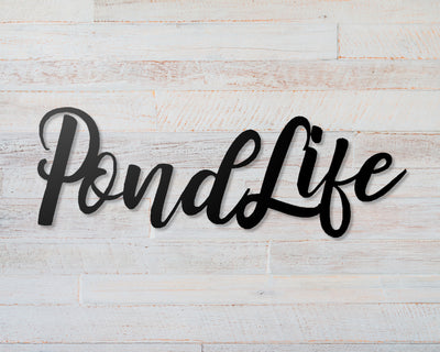 Pond Life Metal Word Sign - Madison Iron and Wood - Metal Word Art - metal outdoor decor - Steel deocrations - american made products - veteran owned business products - fencing decorations - fencing supplies - custom wall decorations - personalized wall signs - steel - decorative post caps - steel post caps - metal post caps - brackets - structural brackets - home improvement - easter - easter decorations - easter gift - easter yard decor